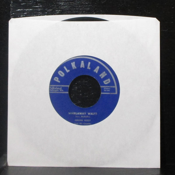 Cousin Fuzzy - Red Wing Polka / Whirlaway Waltz 7" VG Vinyl 45 Polkaland 570X45 - Shuga Records