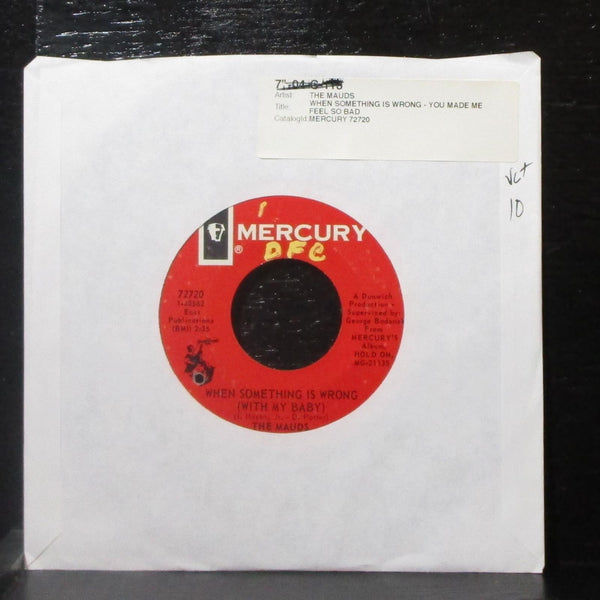 The Mauds - When Something Is Wrong 7" VG+ Vinyl 45 Mercury 72720 USA 1967 - Shuga Records