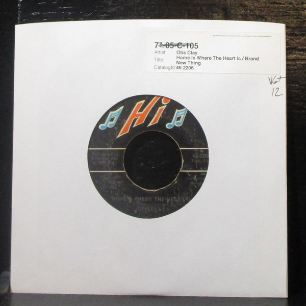 Otis Clay - Home Is Where The Heart Is / Brand New Thing 7" VG+ Vinyl 45-2206 Hi - Shuga Records