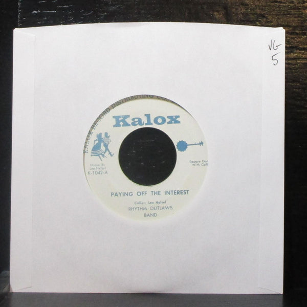 Lee Helsel & Rhythm Outlaws - Paying Off The Interest 7" VG Vinyl 45 Kalox USA - Shuga Records