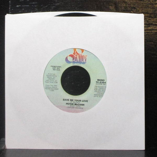 Peter McCann - Save Me Your Love 7" VG+ Promo Vinyl 45 TC-2354 USA 1977 - Shuga Records