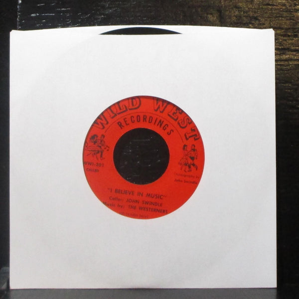 John Swindle & The Westerners - I Believe In Music 7" VG+ Vinyl 45 Wild West 201 - Shuga Records