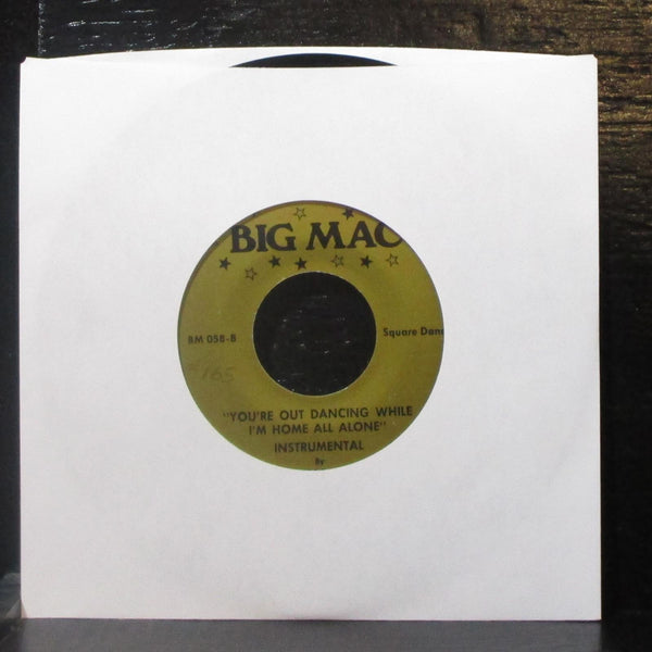 Ron Mineau - You're Out Dancing While I'm Home All Alone 7" VG+ Vinyl 45 Big Mac - Shuga Records