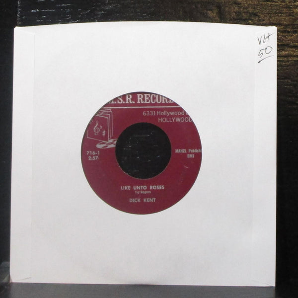 Dick Kent - Like Unto Roses / Parting 7" VG+ Vinyl 45 M.S.R. 716 USA - Shuga Records