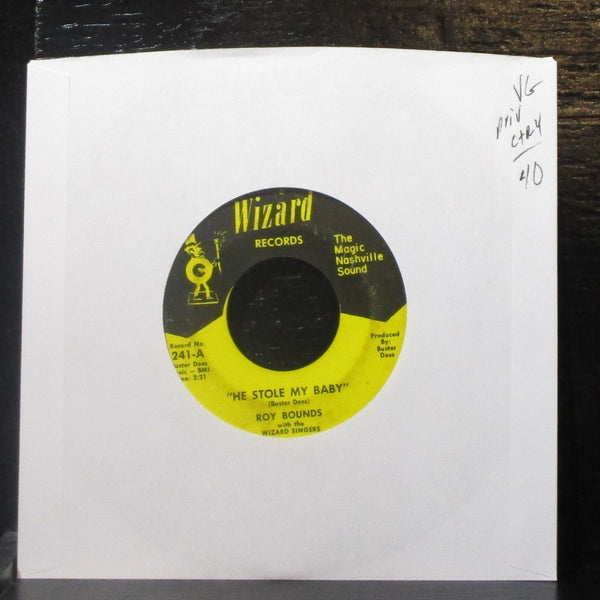 Roy Bounds - He Stole My Baby / No Longer Mine 7" VG Vinyl 45 Wizard 241 priv - Shuga Records