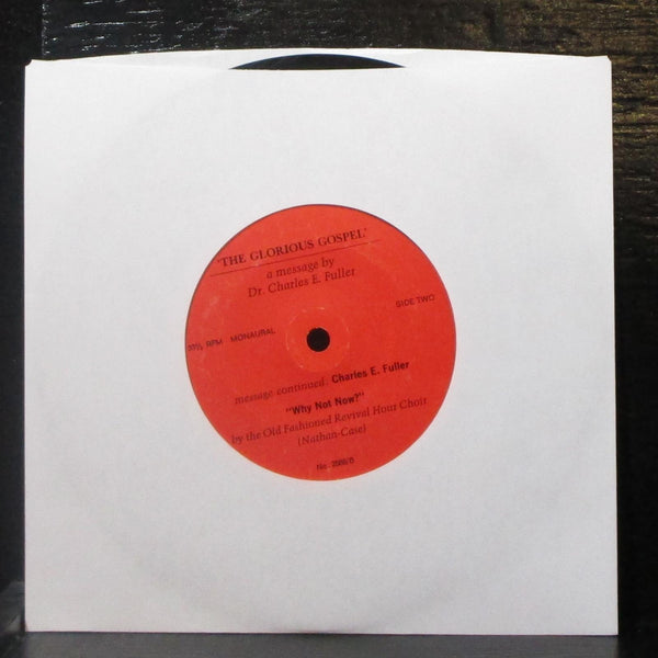 Dr. Charles E. Fuller - The Glorious Gospel EP 7" VG Vinyl 33 Old Fashioned 2568 - Shuga Records