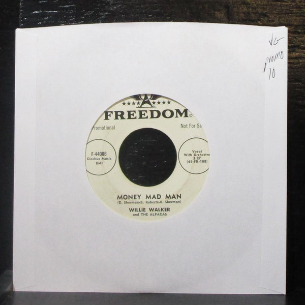 Willie Walker & The Alpacas - Money Mad Man 7" VG Promo Vinyl 45 Freedom F-44006 - Shuga Records