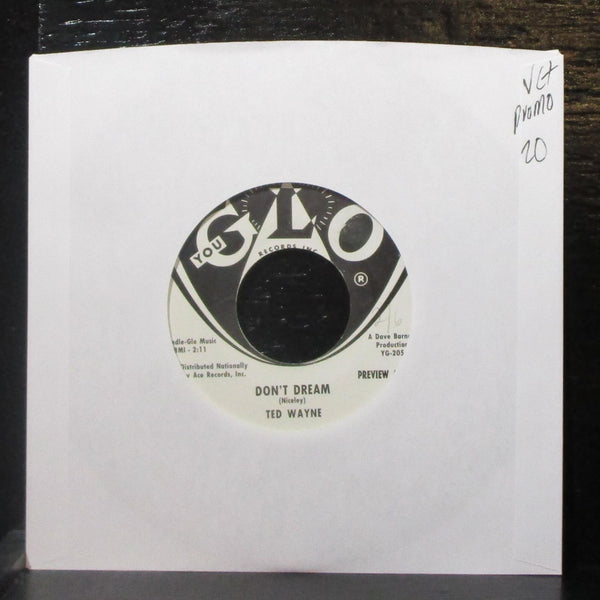 Ted Wayne - Don't Dream / Please 7" VG+ Promo Vinyl 45 Glo 205 USA - Shuga Records