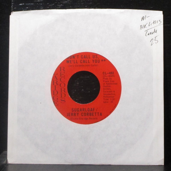 Sugarloaf / Jerry Corbetta - Don't Call Us, We'll Call You 7" Mint- Canada 45 - Shuga Records