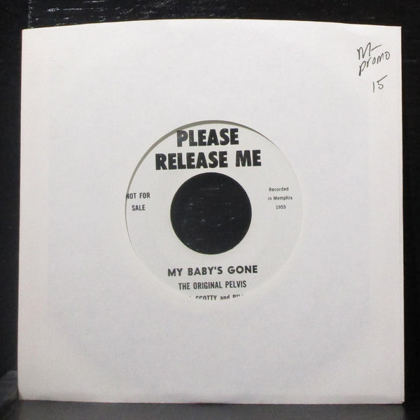 The Original Pelvis - My Baby's Gone 7" Mint- Promo Vinyl 45 Please Release Me - Shuga Records