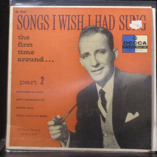 Bing Crosby - Songs I Wish I Had Sung Part 2 7" VG+ Vinyl 45 Decca ED 2427 USA - Shuga Records