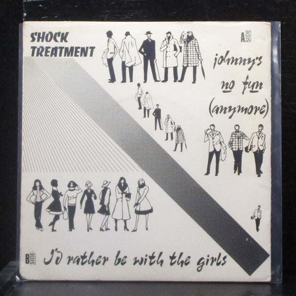 Shock Treatment - Johnny's No Fun / I'd Rather Be With The Girls 7" VG+ Vinyl 45 - Shuga Records