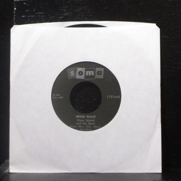 Elmer Scheid - Essig Polka / Brides Waltz 7" VG- Vinyl 45 Soma 1121x45 USA - Shuga Records