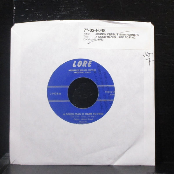 Johnny Creel & The Southerners - A Good Man Is Hard To Find 7" VG+ Vinyl 45 Lore - Shuga Records