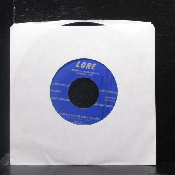 Johnny Creel & The Southerners - A Good Man Is Hard To Find 7" VG+ Vinyl 45 Lore - Shuga Records