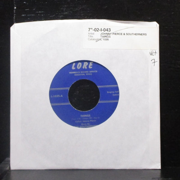 Johnny Pierce & The Southerners - Things 7" VG+ Vinyl 45 Lore L-1033 USA - Shuga Records