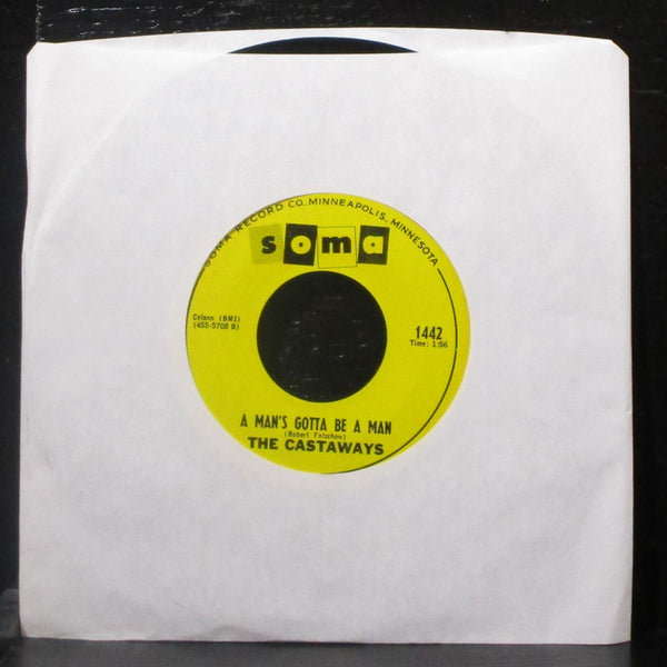 The Castaways - Goodbye Babe / A Man's Gotta Be A Man 7" VG+ Vinyl 45 Soma - Shuga Records
