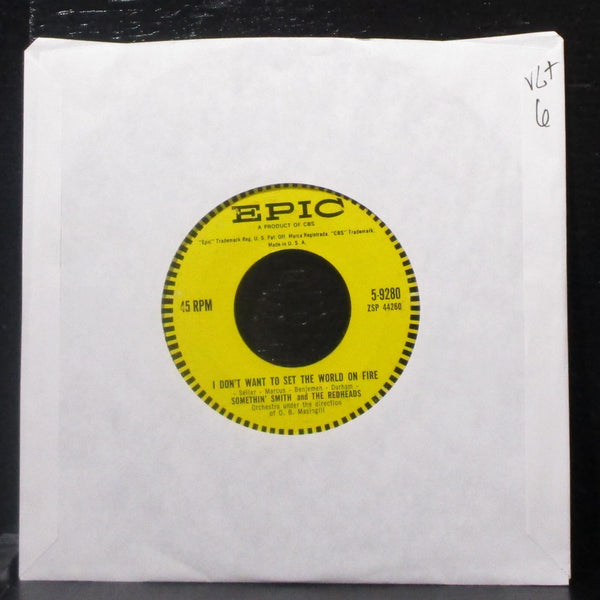 Somethin' Smith - I Don't Want To Set The World On Fire 7" VG+ Vinyl 45 Epic - Shuga Records
