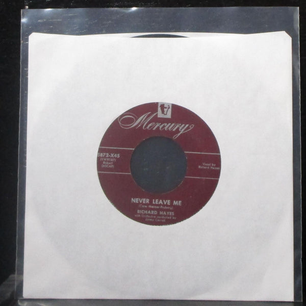 Richard Hayes - The Mask Is Off / Never Leave Me 7" VG Vinyl 45 Mercury 5872-X45 - Shuga Records