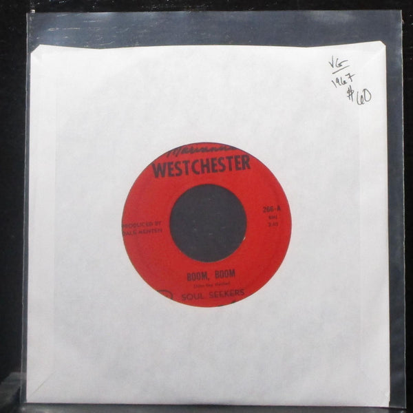 Soul Seekers - Boom, Boom / Wasn't It You 7" VG Vinyl 45 Westchester 266 USA - Shuga Records