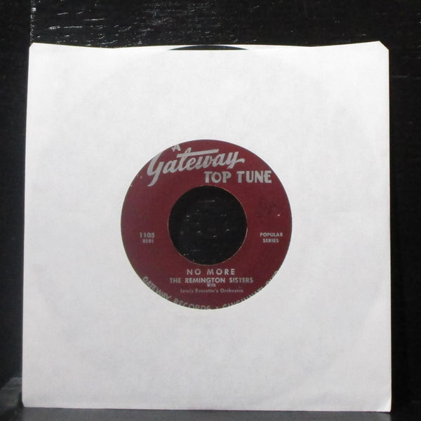 The Remington Sisters - Sincerely / No More 7" VG Vinyl 45 Gateway 1105 USA - Shuga Records