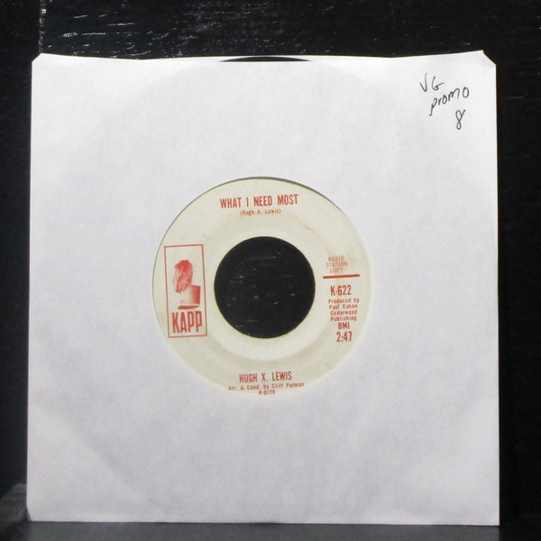 Hugh X. Lewis - Too Late / What I Need Most 7" VG Promo Vinyl 45 Kapp K-622 - Shuga Records
