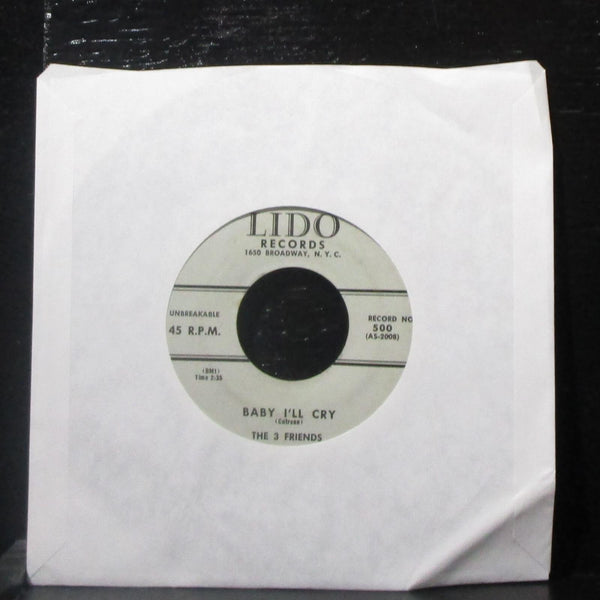 The 3 Friends - Blanche / Baby I'll Cry 7" VG+ Vinyl 45 Lido 500 USA - Shuga Records