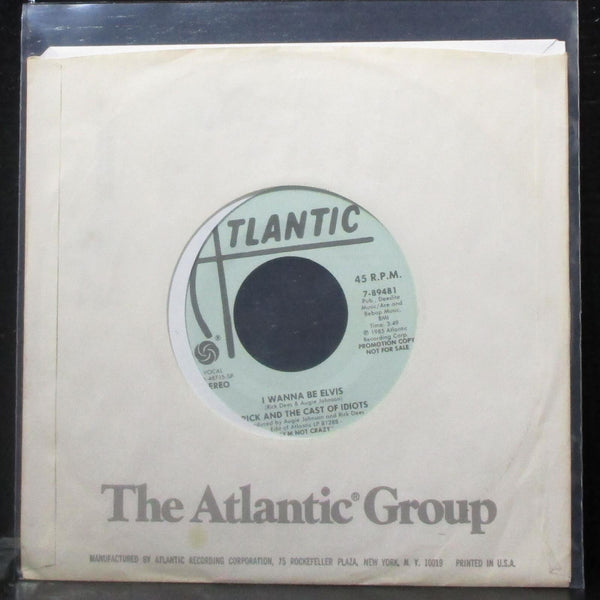Rick & The Cast Of Idiots - I Wanna Be Elvis 7" VG+ Promo Vinyl 45 Atlantic 1985 - Shuga Records
