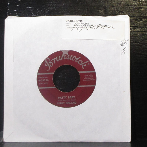 Terry Noland - Patty Baby / Don't Do Me This Way 7" VG+ Vinyl 45 Brunswick USA - Shuga Records