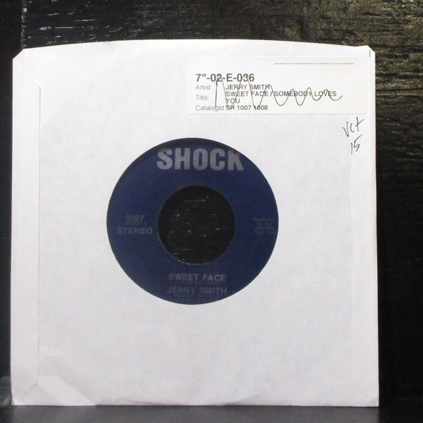 Jerry Smith - Sweet Face / Somebody Loves You 7" VG+ Vinyl 45 Shock 1007 USA - Shuga Records