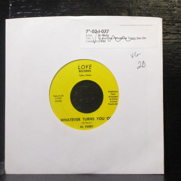 Al Perry - Whatever Turns You On / I Love You 7" VG Vinyl 45 Love L-793 USA - Shuga Records
