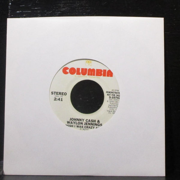 Johnny Cash - Waylon Jennings - I Wish I Was Crazy Again 7" VG+ Promo Vinyl 45 - Shuga Records