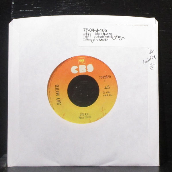 July Mateo - Oye / Como Nadie 7" VG Vinyl 45 CBS 7012830 Costa Rica 1984 - Shuga Records