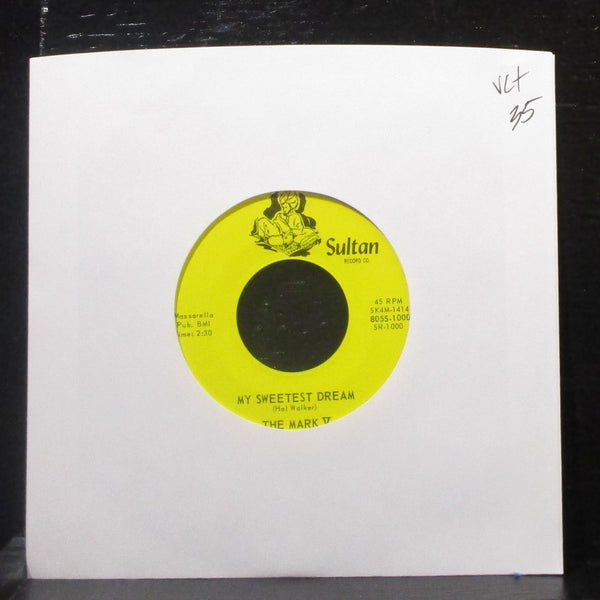 The Mark V - My Sweetest Dream / St. James Infirmary 7" VG+ Vinyl 45 Sultan USA - Shuga Records