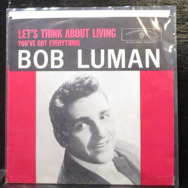 Bob Luman - Let's Think About Living / You've Got Everything 7" VG+ Vinyl 45 WB - Shuga Records