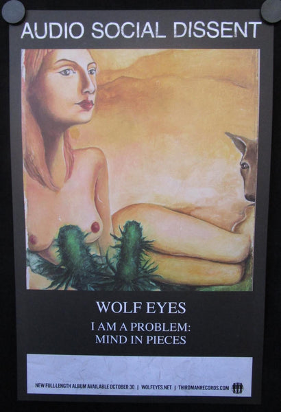 Wolf Eyes - I Am A Problem: Mind In Pieces Poster Mint- Third Man 17"x11" 2015 - Shuga Records