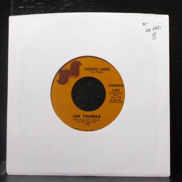 Ian Thomas - Painted Ladies / Will You Still Love Me 7" Mint- Vinyl 45 Janus - Shuga Records