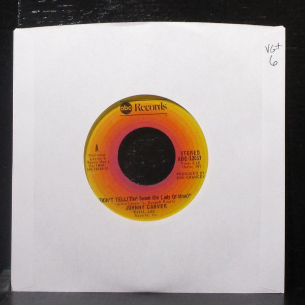 Johnny Carver - Don't Tell / 'Till We Find It All Again 7" VG+ Vinyl 45 ABC 1974 - Shuga Records