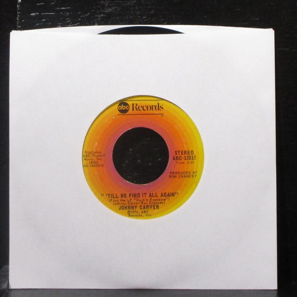 Johnny Carver - Don't Tell / 'Till We Find It All Again 7" VG+ Vinyl 45 ABC 1974 - Shuga Records