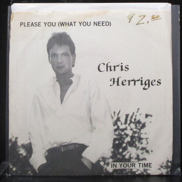 Chris Herriges - Please You / In Your Time 7" VG+ Vinyl 33 pHbasic Canada 1988 - Shuga Records