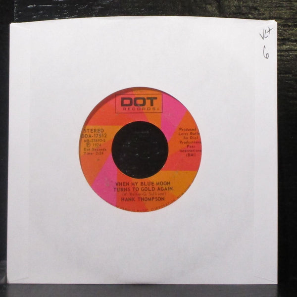 Hank Thompson - When My Blue Moon Turns To Gold Again 7" VG+ Vinyl 45 Dot 1974 - Shuga Records