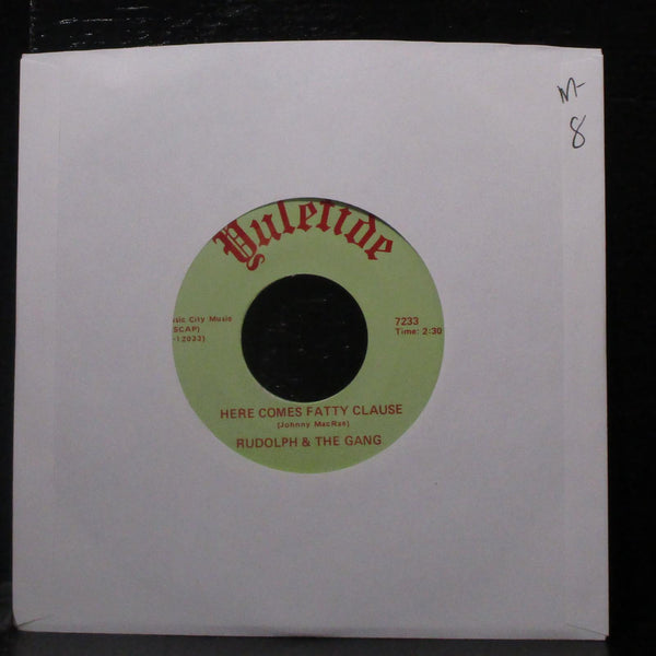 Rudolph & The Gang - Here Comes Fatty Clause 7" Mint- Vinyl 45 Yuletide 7233 USA - Shuga Records
