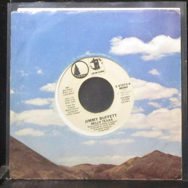 Jimmy Buffett - Hello Texas 7" Mint- Promo Vinyl 45 Asylum E-47073 USA 1980 - Shuga Records