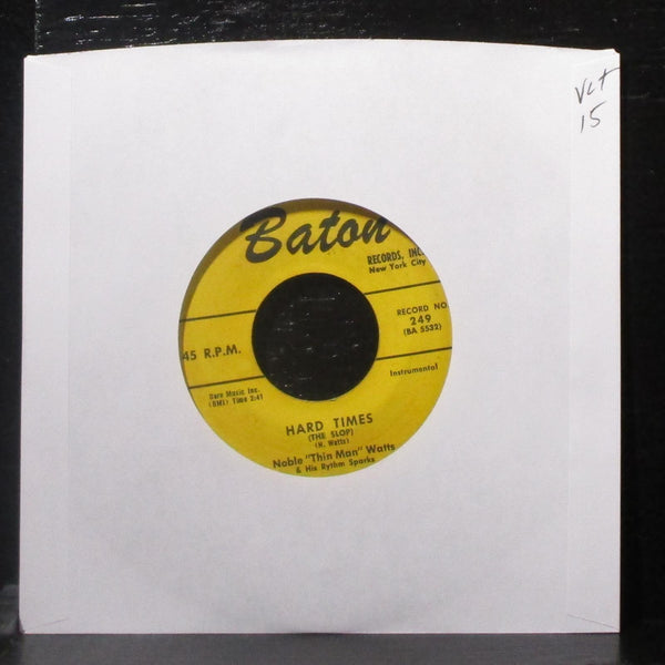 Noble "Thin Man" Watts - Hard Times / Im Walkin' The Floor Over You 7" VG+ 45 - Shuga Records