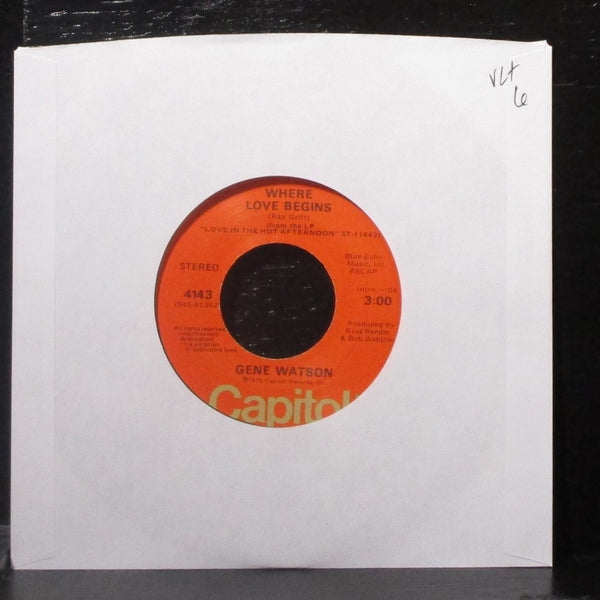 Gene Watson - Where Love Begins / Long Enough To Care 7" VG+ Vinyl 45 Capitol - Shuga Records