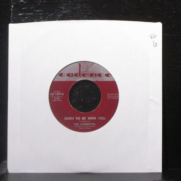 The Chordettes - Born To Be With You / Love Never Changes 7" VG Vinyl 45 Cadence - Shuga Records