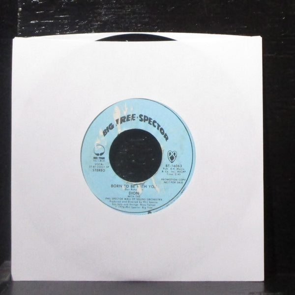 Dion - Born To Be With You 7" VG+ Promo Vinyl 45 Big Tree BT-16063 USA 1976 - Shuga Records
