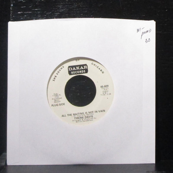 Tyrone Davis - All The Waiting Is Not In Vain 7" Mint- Promo Vinyl 45-609 Dakar - Shuga Records