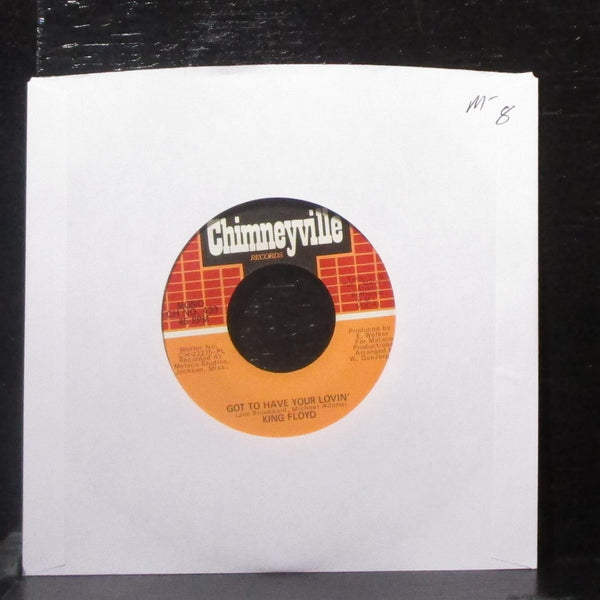 King Floyd - Got To Have Your Lovin' / Let Us Be 7" Mint- Vinyl 45 Chimneyville - Shuga Records