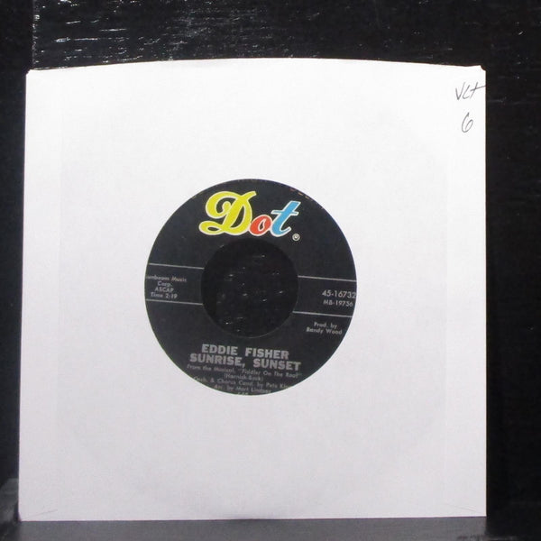 Eddie Fisher - Sunrise, Sunset 7" VG+ Vinyl 45 Dot 45-16732 USA 1965 - Shuga Records